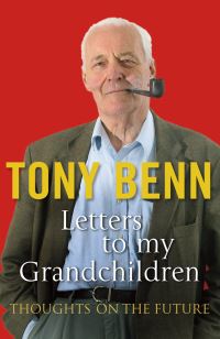 Book Cover for Letters to My Grandchildren by Tony Benn