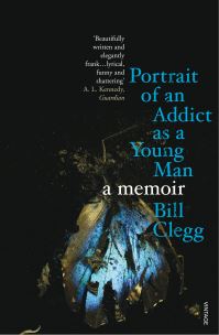 Book Cover for Portrait of an Addict as a Young Man by Bill Clegg