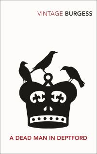 Book Cover for A Dead Man in Deptford by Anthony Burgess