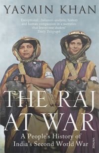 Book Cover for The Raj at War by Yasmin Khan
