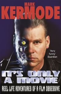 Book Cover for It's Only a Movie by Mark Kermode