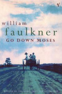 Book Cover for Go Down, Moses and Other Stories by William Faulkner