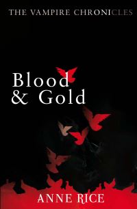 Book Cover for Blood and Gold by Anne Rice