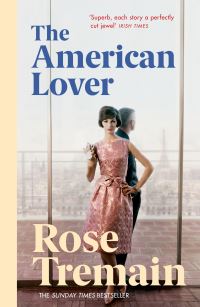 Book Cover for The American Lover and Other Stories by Rose Tremain