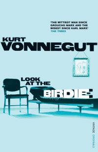 Book Cover for Look at the Birdie by Kurt Vonnegut