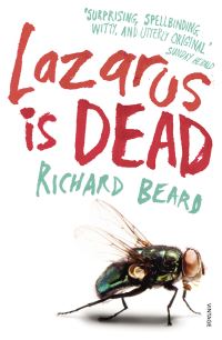Book Cover for Lazarus Is Dead by Richard Beard