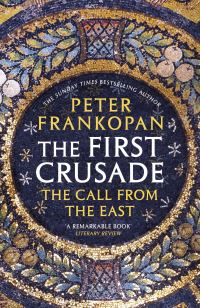 Book Cover for The First Crusade by Peter Frankopan