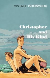 Book Cover for Christopher and His Kind by Christopher Isherwood