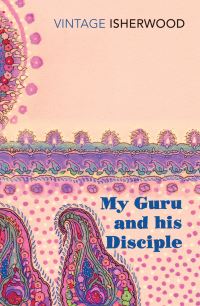 Book Cover for My Guru and His Disciple by Christopher Isherwood
