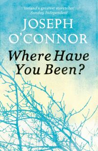 Book Cover for Where Have You Been? by Joseph OConnor