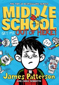 Book Cover for Middle School: Get Me Out of Here! by James Patterson