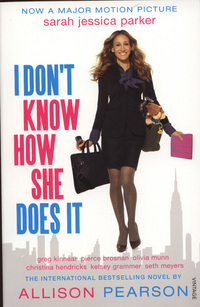 Book Cover for I Don't Know How She Does It by Allison Pearson