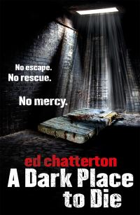 Book Cover for A Dark Place to Die by Ed Chatterton