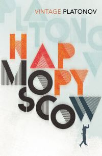 Book Cover for Happy Moscow by Andrei Platonovich Platonov, Andrei Platonovich Platonov