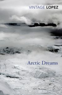 Book Cover for Arctic Dreams by Barry Holstun Lopez