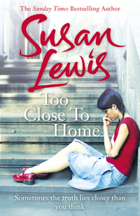 Book Cover for Too Close To Home by Susan Lewis