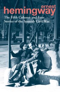 Book Cover for The Fifth Column and Four Stories of the Spanish Civil War by Ernest Hemingway