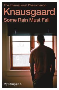 Book Cover for Some Rain Must Fall by Karl Ove Knausgård