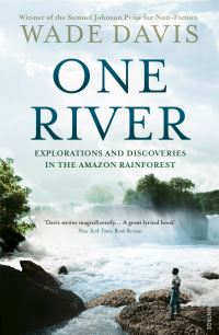 Book Cover for One River by Wade Davis