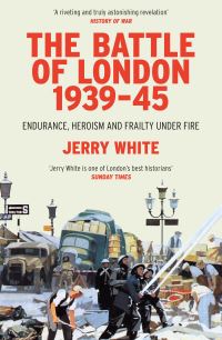 Book Cover for The Battle of London 1939-45 by Jerry White