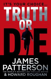 Book Cover for Truth or Die by James Patterson