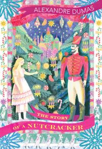Book Cover for The Story of a Nutcracker by Alexandre Dumas
