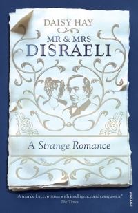 Book Cover for Mr and Mrs Disraeli by Daisy Hay