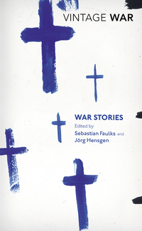 Book Cover for The Vintage Book of War Stories by Sebastian Faulks, Jörg Hensgen