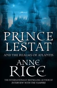 Book Cover for Prince Lestat and the Realms of Atlantis by Anne Rice