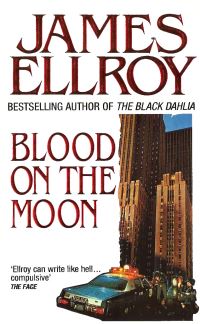 Book Cover for Blood on the Moon by James Ellroy