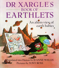 Book Cover for Dr Xargle's Book of Earthlets by Jeanne Willis, Tony Ross