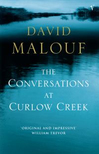 Book Cover for The Conversations at Curlew Creek by David Malouf
