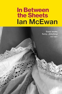 Book Cover for In Between the Sheets by Ian McEwan