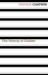 Book Cover for The Viceroy of Ouidah by Bruce Chatwin