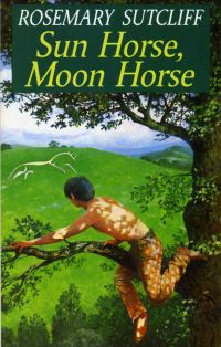 Book Cover for Sun Horse, Moon Horse by Rosemary Sutcliff