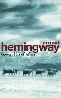 Book Cover for Green Hills of Africa by Ernest Hemingway