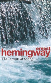 Book Cover for The Torrents of Spring by Ernest Hemingway