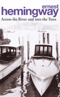 Book Cover for Across the River & Into the Trees by Ernest Hemingway