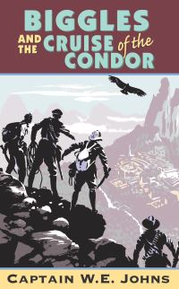 Book Cover for Biggles and the Cruise of the Condor by W E Johns