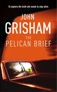 Book Cover for The Pelican Brief by John Grisham