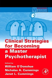 Book Cover for Clinical Strategies for Becoming a Master Psychotherapist by William T ODonohue, Nicholas A Cummings, Janet L Cummings