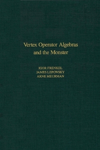 Book Cover for Vertex Operator Algebras and the Monster by Igor Frenkel, J Lepowsky, Arne Meurman