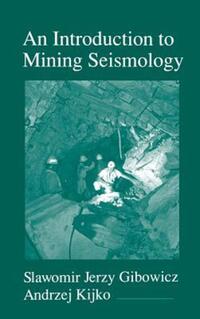 Book Cover for An Introduction to Mining Seismology by Slawomir Jerzy Gibowicz, Andrzej Kijko