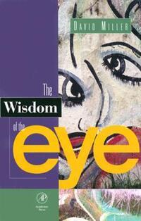 Book Cover for The Wisdom of the Eye by David Miller