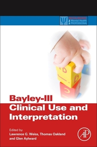 Book Cover for Bayley-III Clinical Use and Interpretation by Lawrence G Weiss, Thomas Oakland, Glen P Aylward