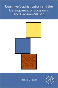 Book Cover for Cognitive Sophistication and the Development of Judgment and Decision-Making by Maggie E Toplak