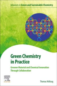 Book Cover for Green Chemistry in Practice by Thomas McKeag