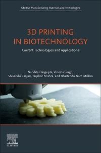 Book Cover for 3D Printing in Biotechnology by Nandita Dasgupta, Vineeta Singh, Shivendu Ranjan, Taijshee Mishra, Bhartendu Nath Mishra