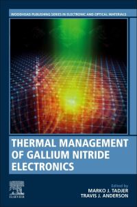 Book Cover for Thermal Management of Gallium Nitride Electronics by Marko J Tadjer, Travis J Anderson