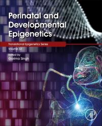 Book Cover for Perinatal and Developmental Epigenetics by Garima Singh